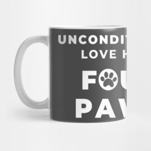 Unconditional love has four paws Mug